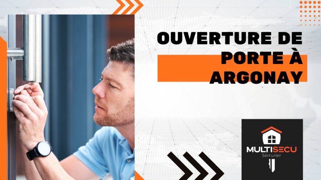 ouverture de porte a Argonay